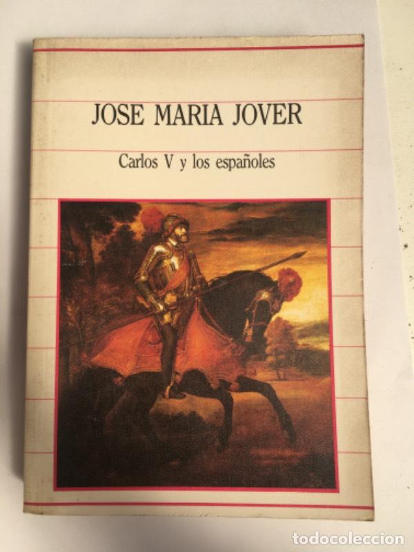 Libros de segunda mano: Carlos V y los espa&ntilde;oles - Jos&eacute; Mar&iacute;a Jover - Foto 1