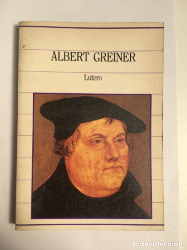 Libros de segunda mano: Lutero - Albert Greiner - Albert Greiner - Foto 1
