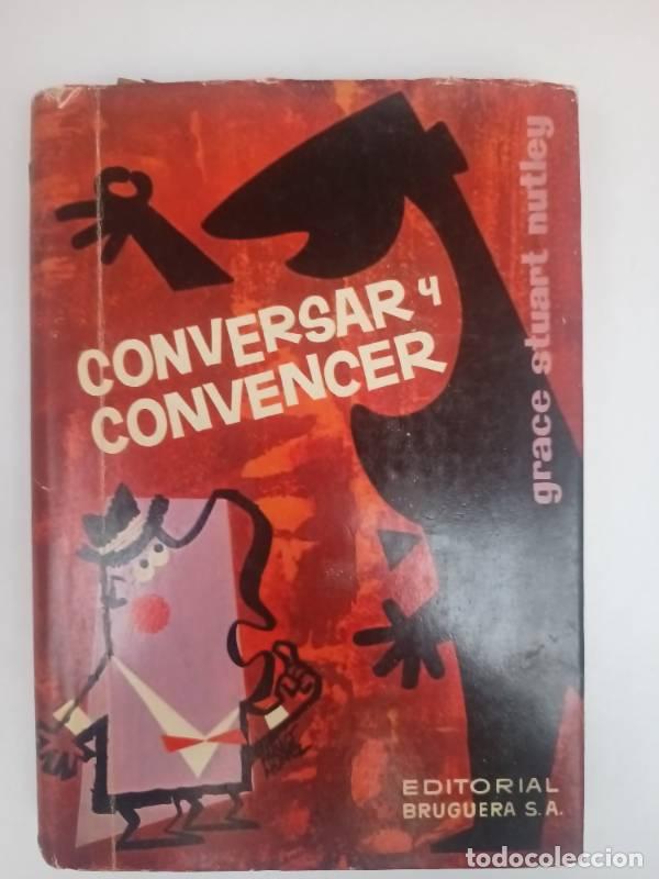 Libros de segunda mano: Conversar y convencer - Grace Stuart nutley - Foto 1
