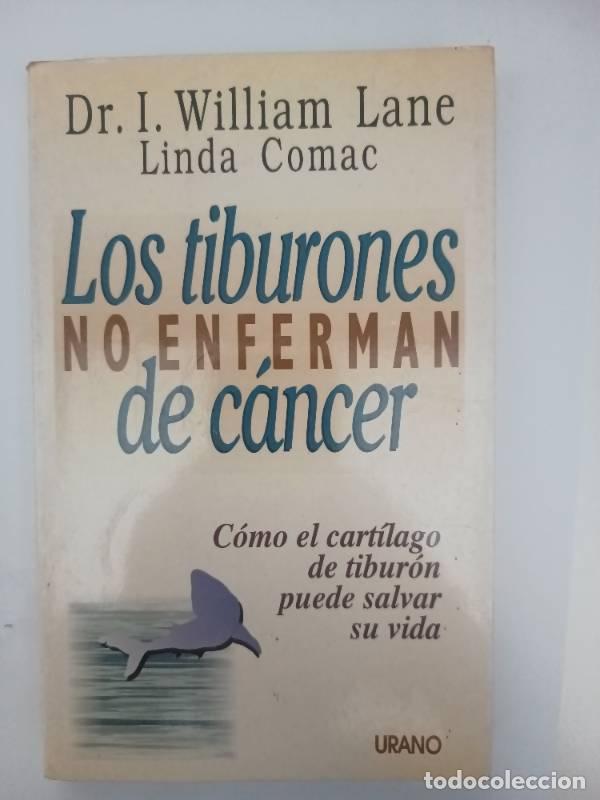 Gebrauchte B&uuml;cher: Tiburones No Enferman De Cancer Los - William Lane