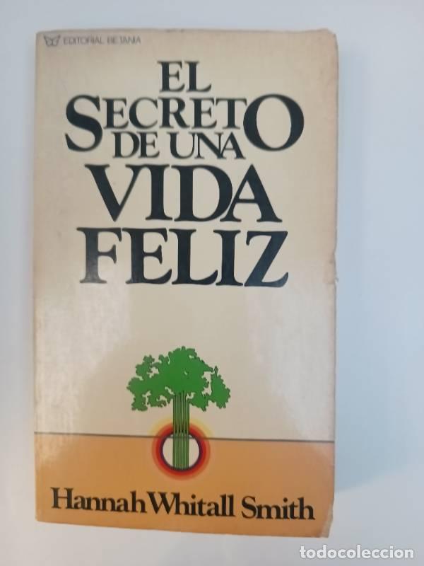 Libros de segunda mano: El secreto de una vida feliz - Hannah Whitall Smith