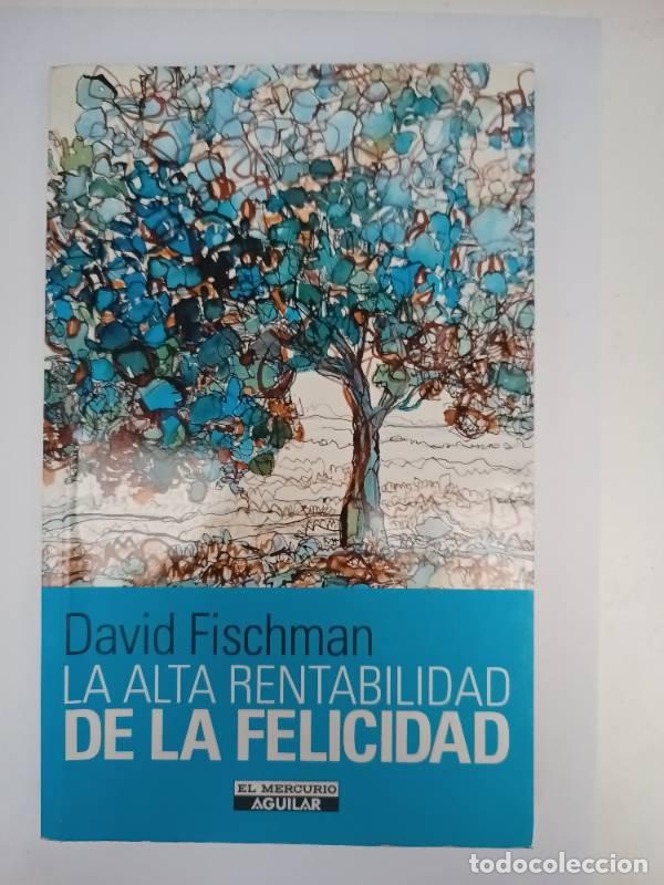 Libros de segunda mano: La Alta Rentabilidad De La Felicidad - Varios autores