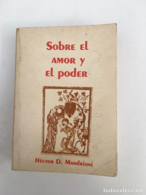 Libri di seconda mano: Sobre el amor y el poder - Hector Mandrioni