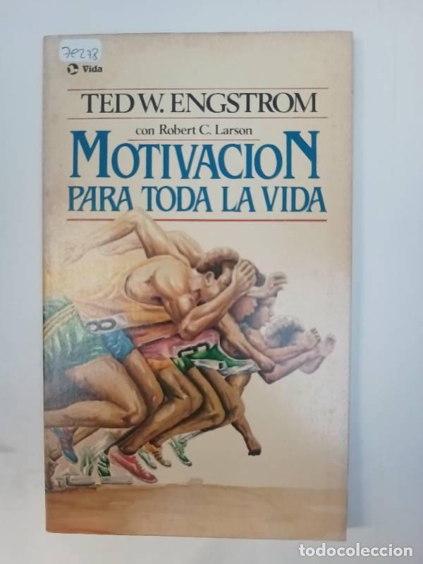 Libri di seconda mano: Motivaci&oacute;n para toda la vida - Ted Engstrom