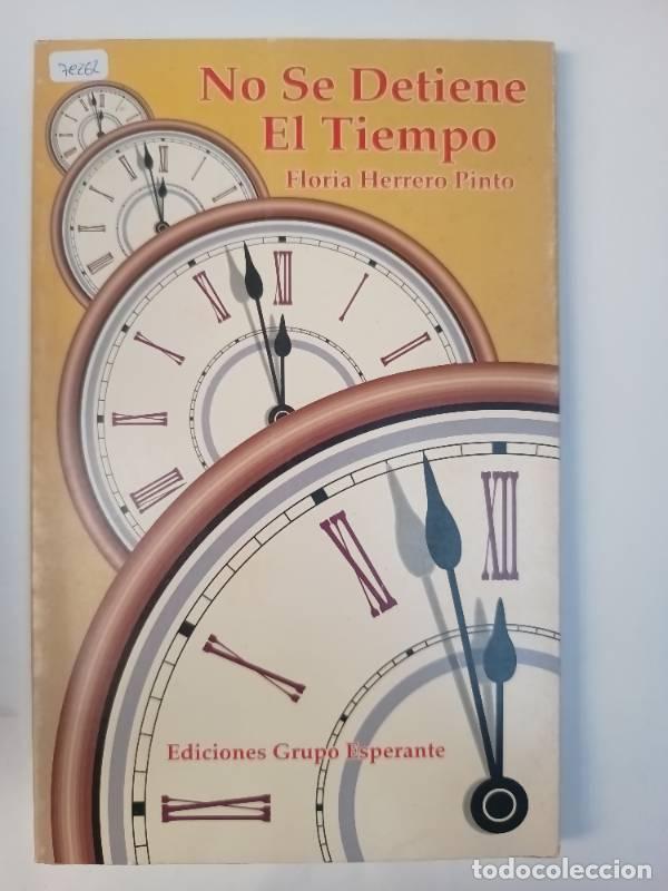 Libri di seconda mano: No se detiene el tiempo - Floria Herrera Pinto