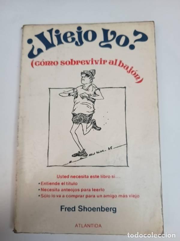 Livres d'occasion: &iquest;Viejo yo? (c&oacute;mo sobrevivir al baj&oacute;n) - Fred Shoenberg