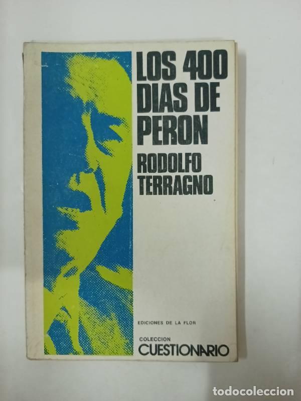 Libros de segunda mano: Los 400 dias de Peron - Rodolfo Terragno - Foto 1