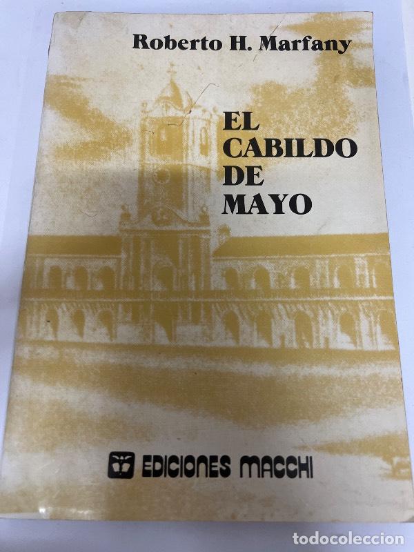 Libri di seconda mano: El cabildo de mayo - Roberto Marfany