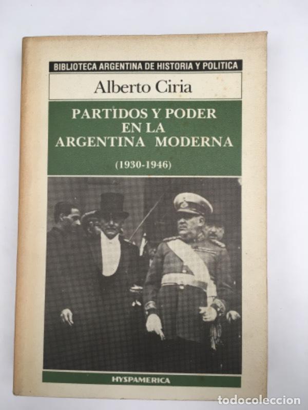 Libros de segunda mano: Partidos y poder en la Argentina moderna. (1930-1946) - Alberto Ciria - Foto 1