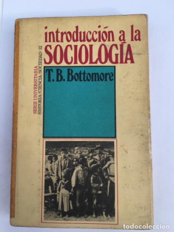 Libros de segunda mano: Introducci&oacute;n a la sociolog&iacute;a - T B BOTTOMORE - Foto 1