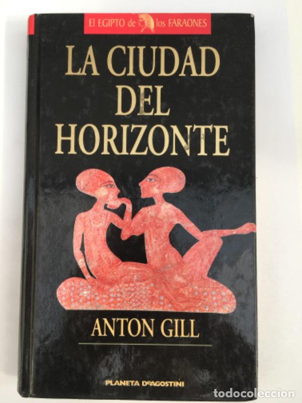 Libros de segunda mano: La Ciudad Del Horizonte - Anton Gill - Foto 1