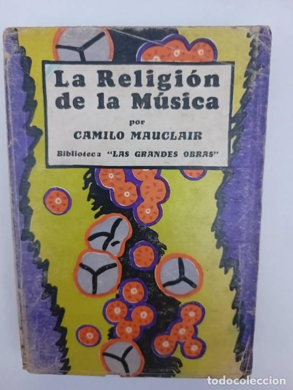 Libros de segunda mano: La religi&oacute;n de la m&uacute;sica - Camilo Mauclair - Foto 1
