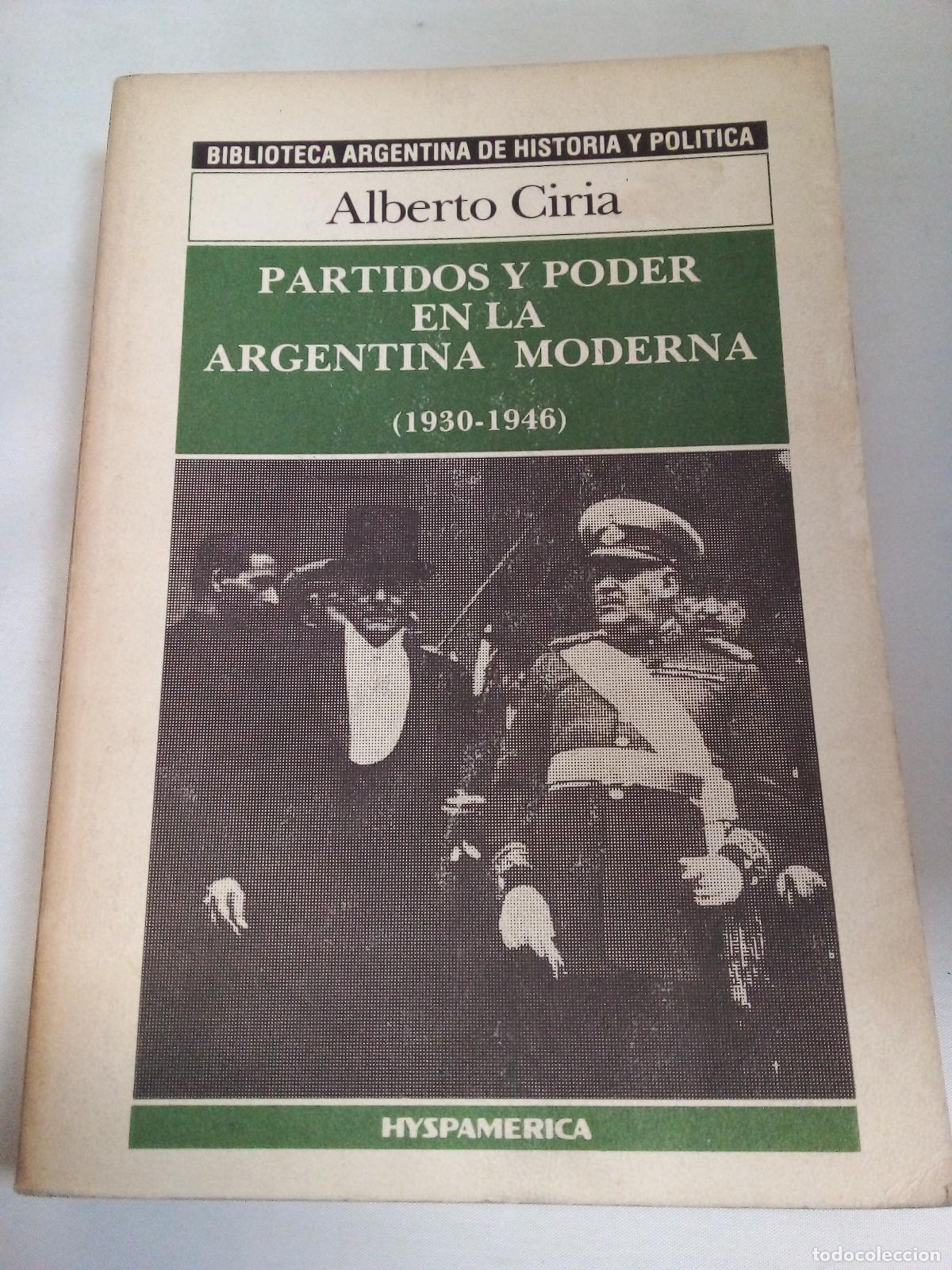 Libros de segunda mano: Partidos y poder en la Argentina moderna, 1930-1946 - Alberto Ciria - Foto 1