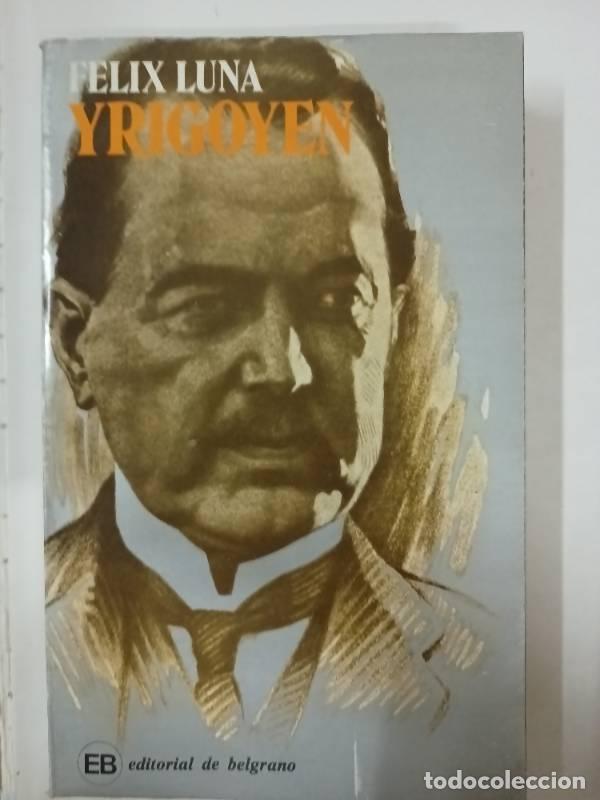 Libros de segunda mano: Yrigoyen - Felix Luna - Foto 1