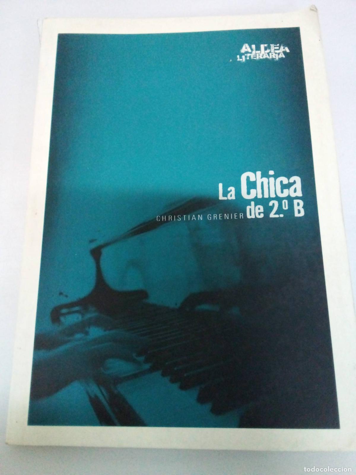 Libros de segunda mano: La chica de 2&ordm; B - CHRISTIAN GRENIER - Foto 1