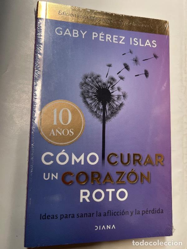 Libri di seconda mano: Como Curar Un Corazon Roto - Gaby P&eacute;rez Islas