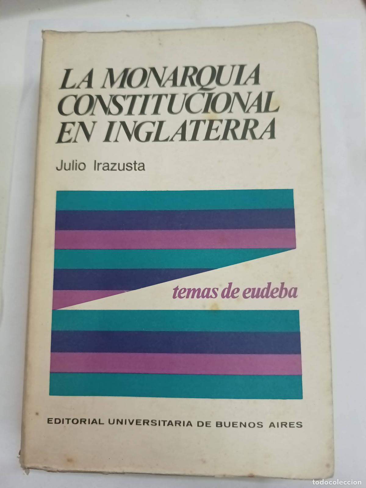 Libros de segunda mano: La monarqu&iacute;a constitucional en Inglaterra - Julio Irazusta