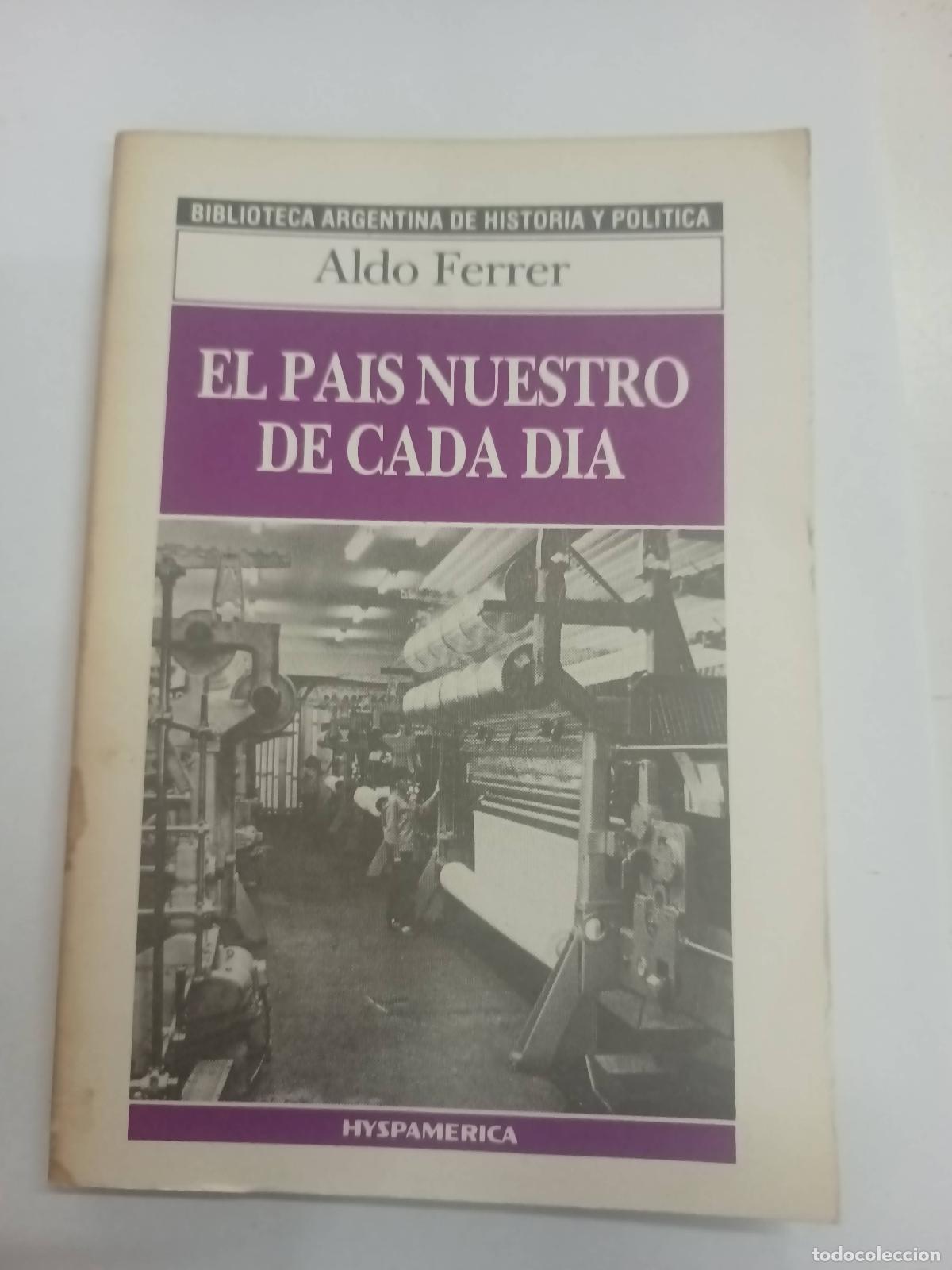 Libros de segunda mano: El pais nuestro de cada dia - Aldo Ferrer - Foto 1