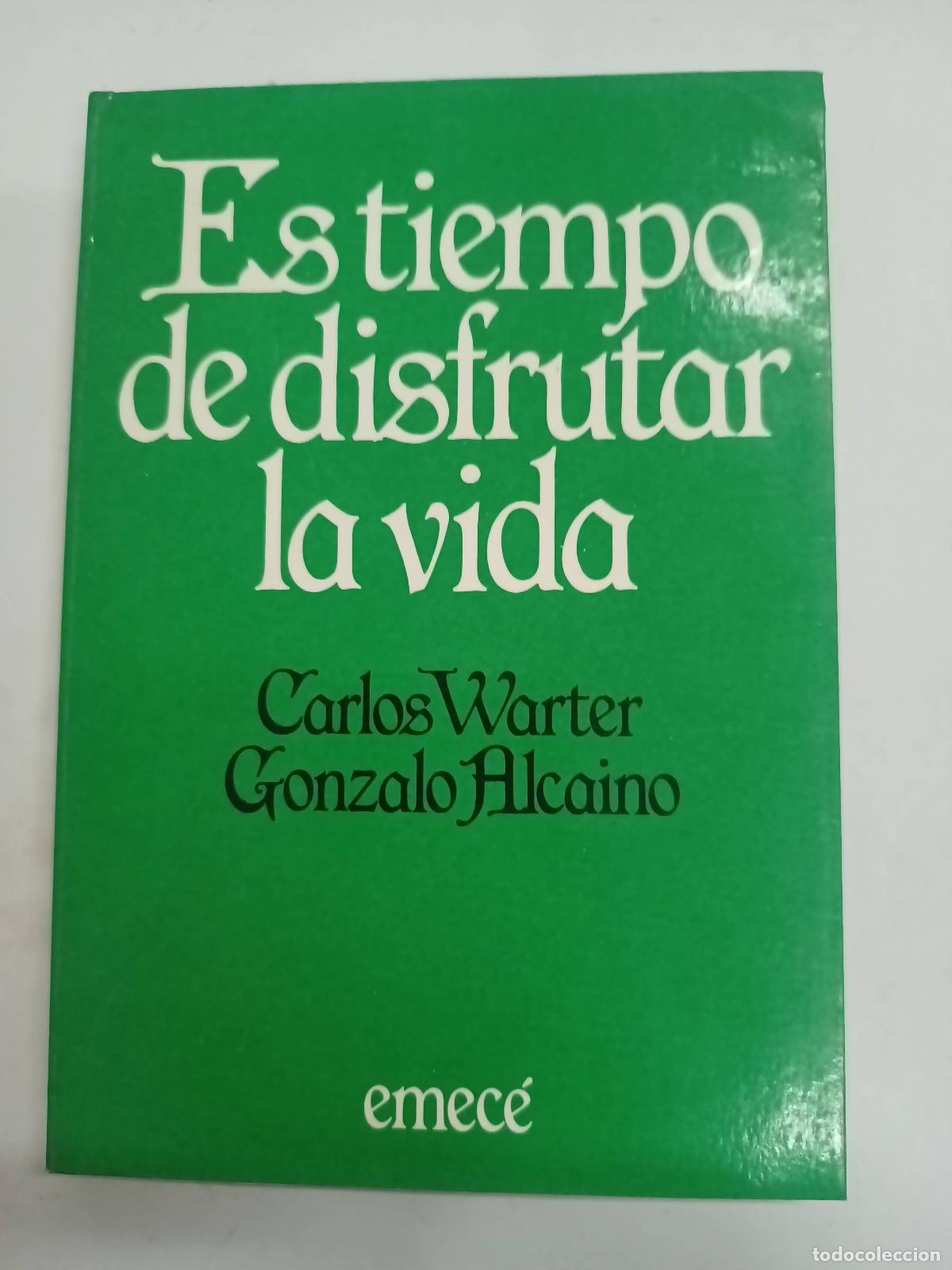 Libri di seconda mano: Es tiempo de disfrutar la vida - Carlos Walter Gonzalo Alcaino