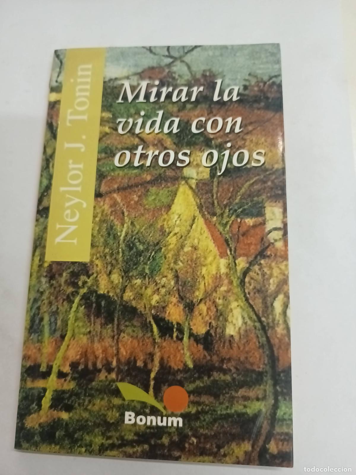 Libros de segunda mano: Mirar la vida con otros ojos - Neylor Tonin - Foto 1