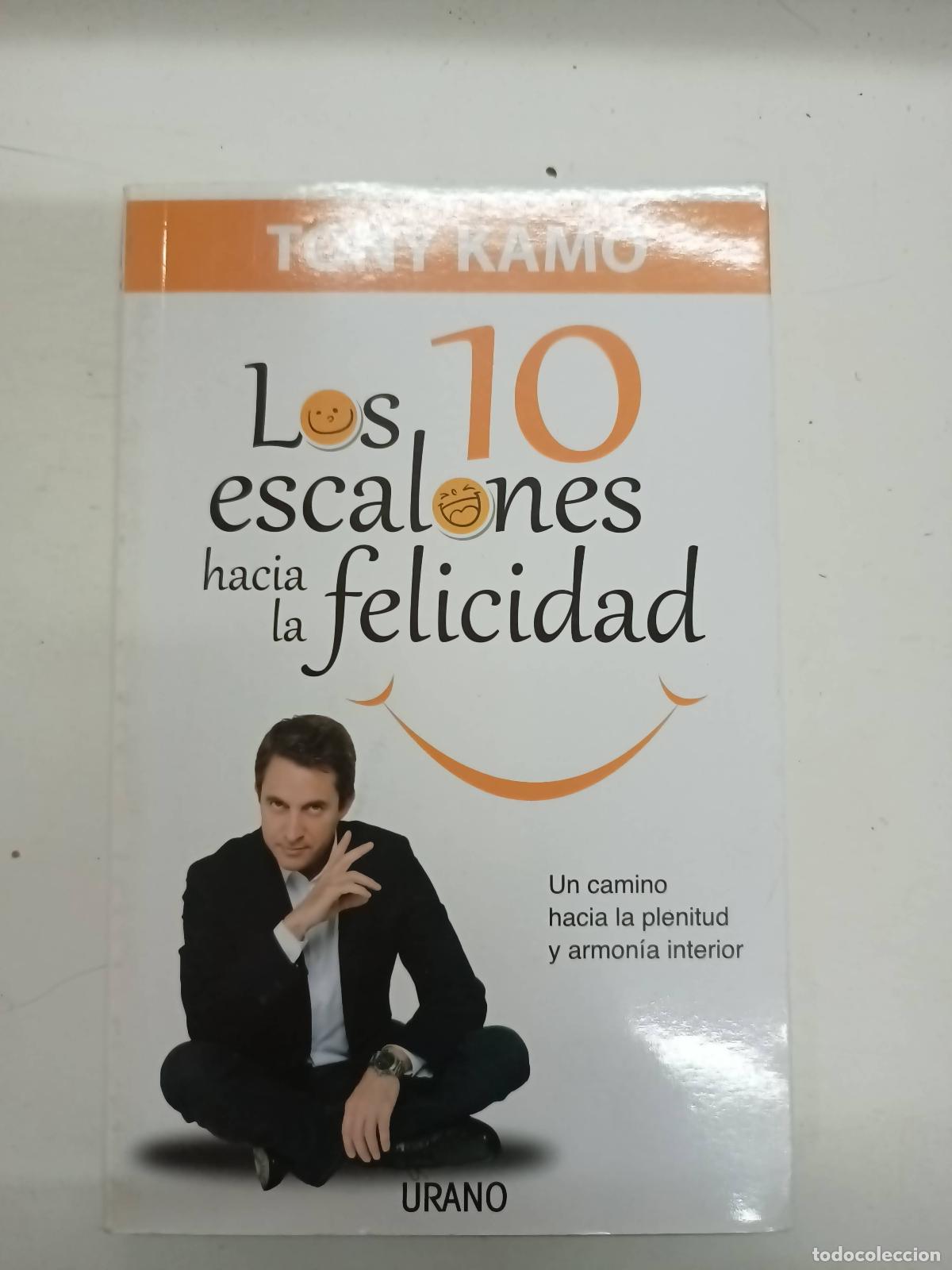 Libri di seconda mano: Los 10 Escalones Hacia La Felicidad - Tony Kamo