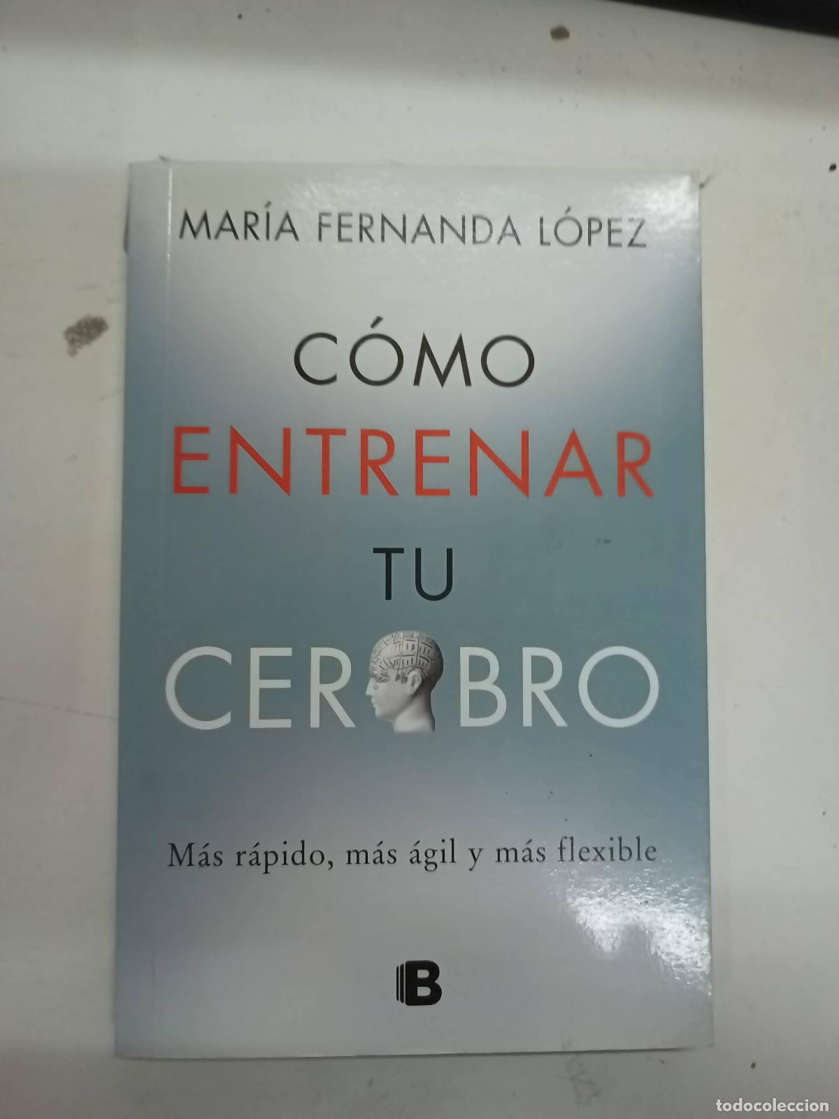 Libri di seconda mano: C&oacute;mo entrenar tu cerebro - Mar&iacute;a Fernanda L&oacute;pez