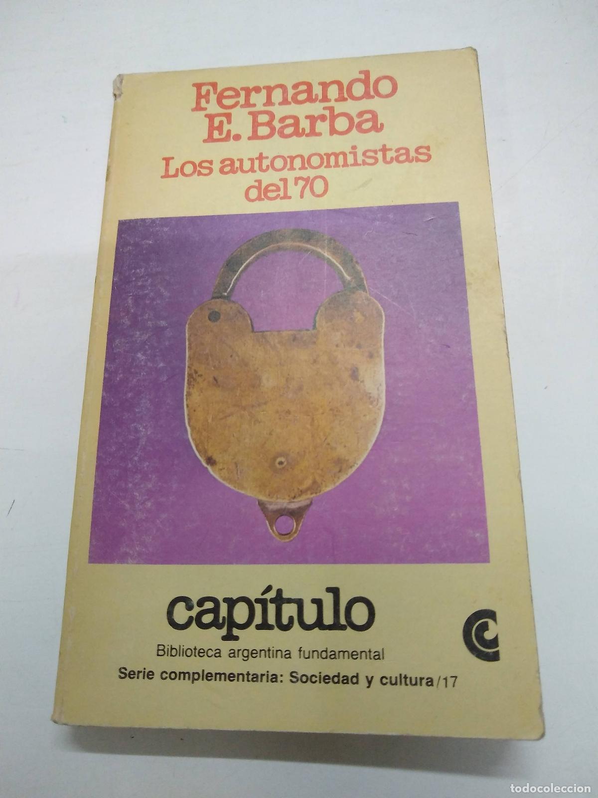 Libros de segunda mano: Los autonomistas del 70 - Fernado E. Barba - Foto 1