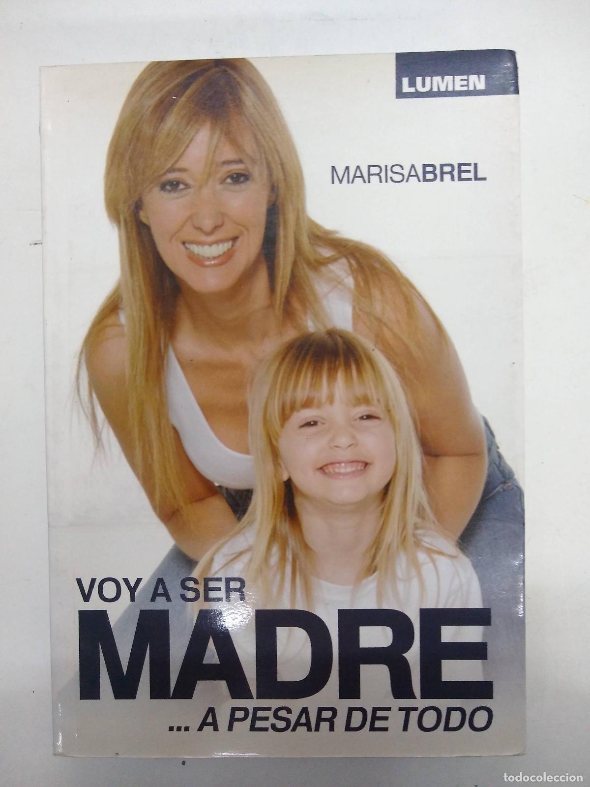 Gebrauchte B&uuml;cher: Voy a ser madre, a pesar de todo - Marisa Brel