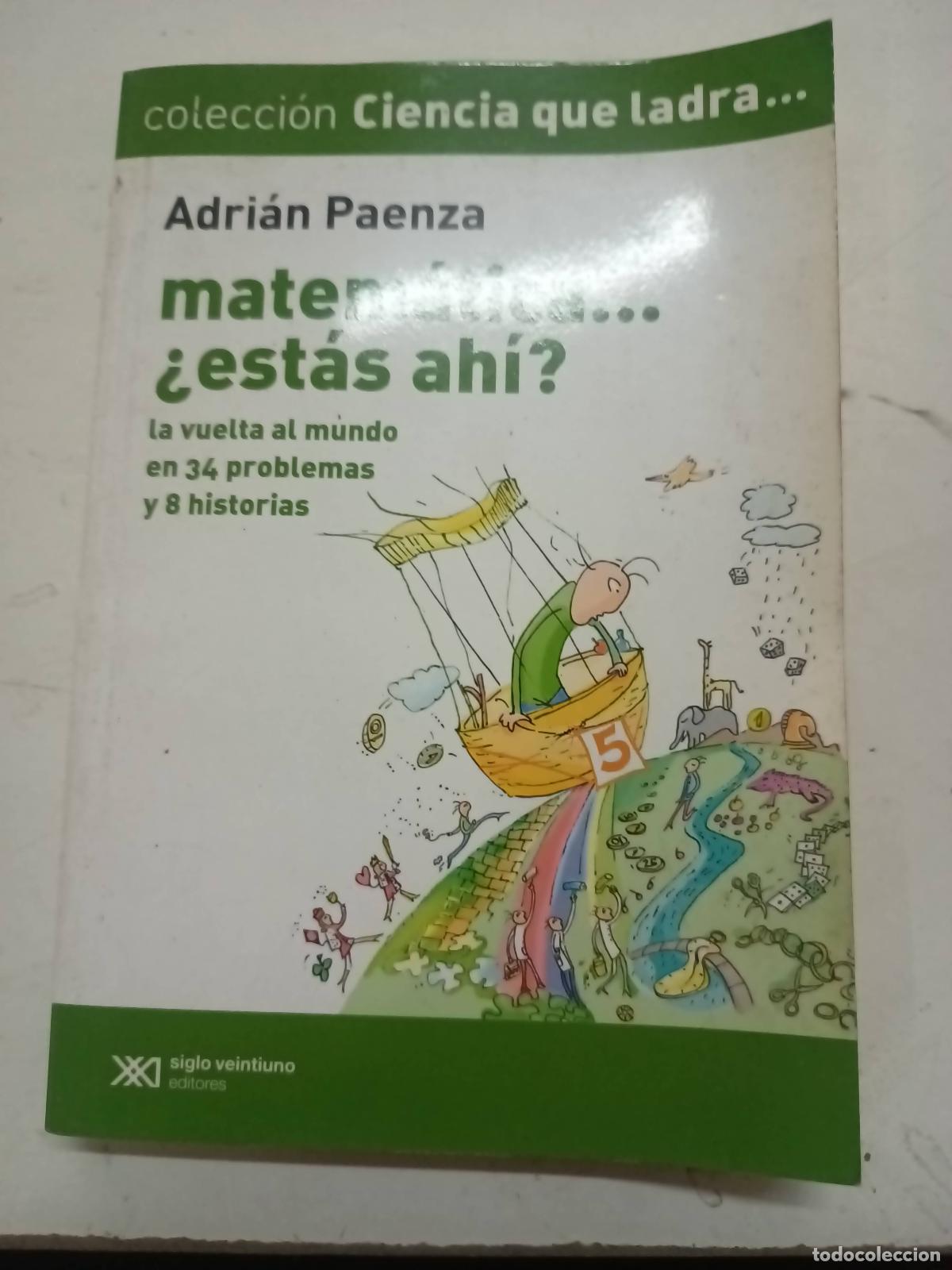 Libros de segunda mano: Matem&aacute;tica?&iquest;est&aacute;s ah&iacute;? - Adri&aacute;n Paenza - Foto 1