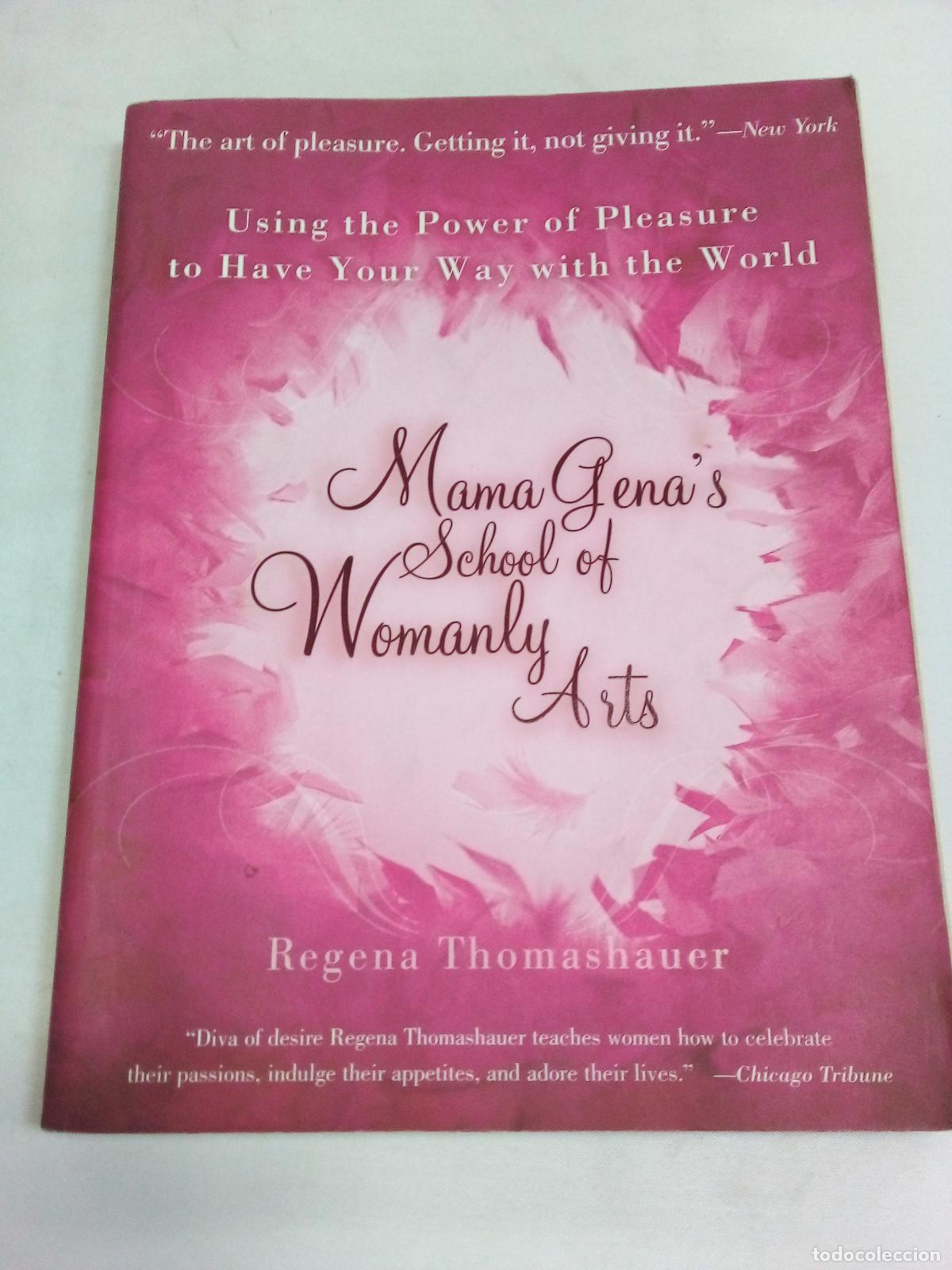 Libri di seconda mano: Mama Gena's School of Womanly Arts - Regena Thomashauer