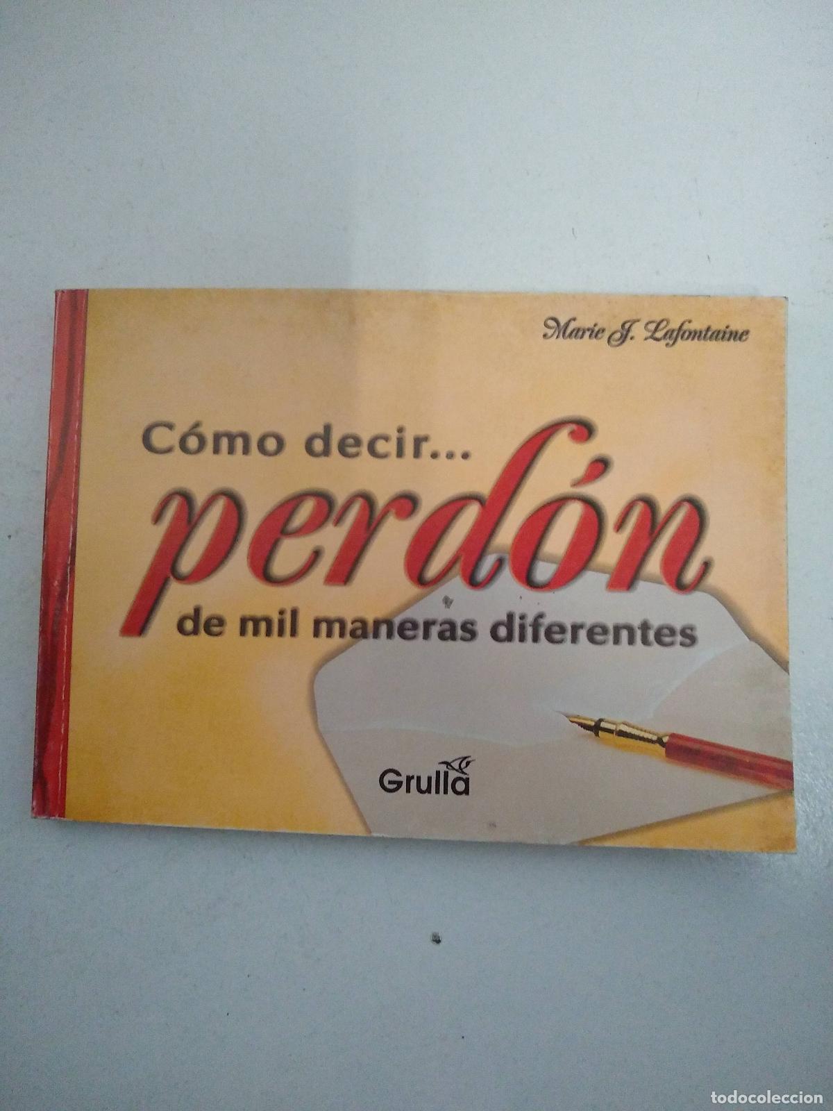 Libri di seconda mano: COMO DECIR...PERDON DE MIL MANERAS DIFERENTE - Marie J. Lafontaine