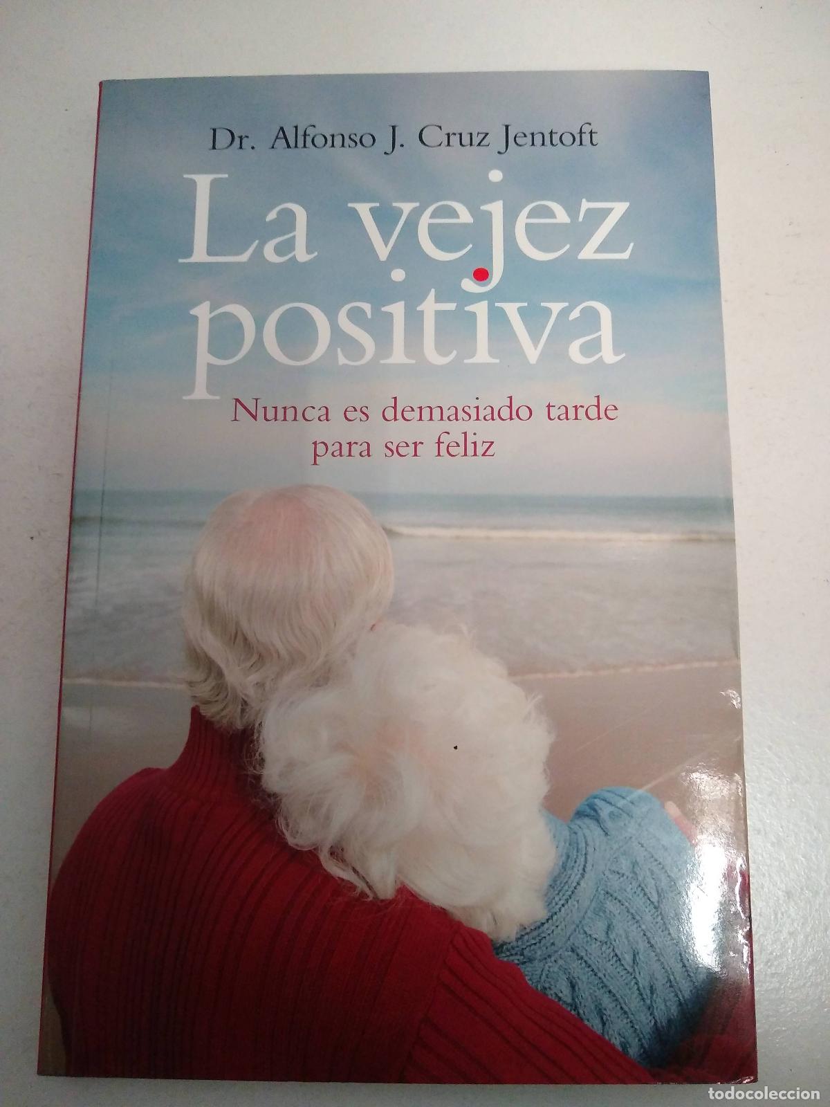 Libri di seconda mano: La vejez positiva - Alfonso J. Cruz Jentoft