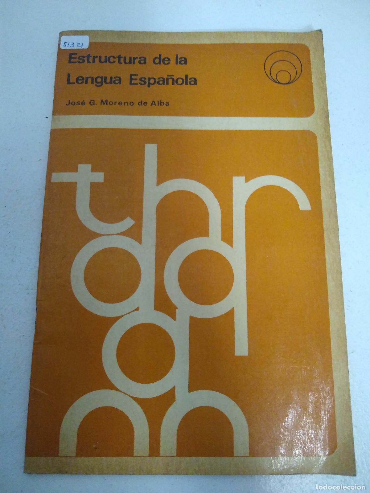 Libri di seconda mano: Estructura de la Lengua Espa&ntilde;ola - Jose G Moreno de Alba