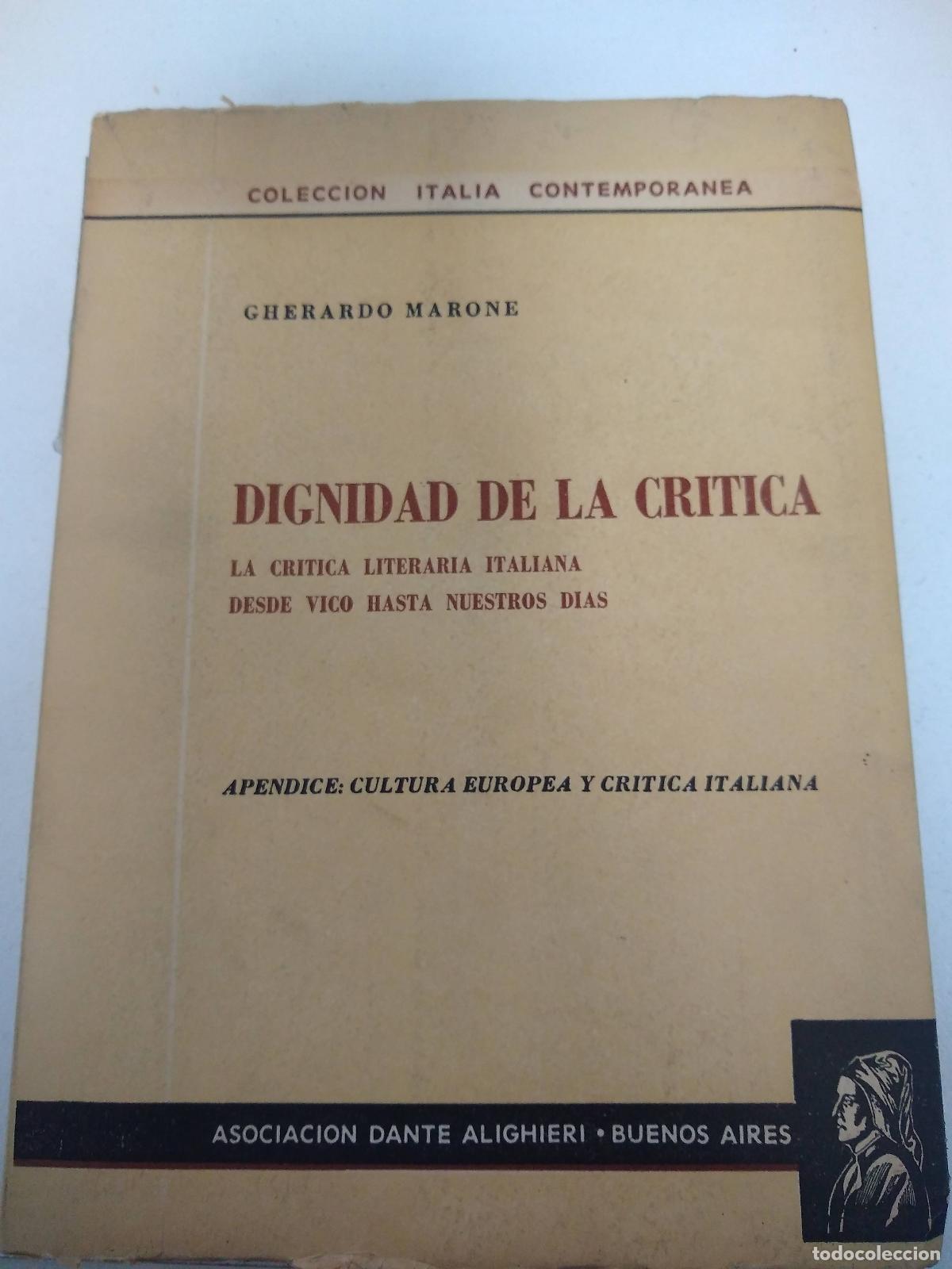 Libri di seconda mano: Dignidad de la critica. La critica literaria italiana desde vico hasta nuestros dias - Gherardo Maro