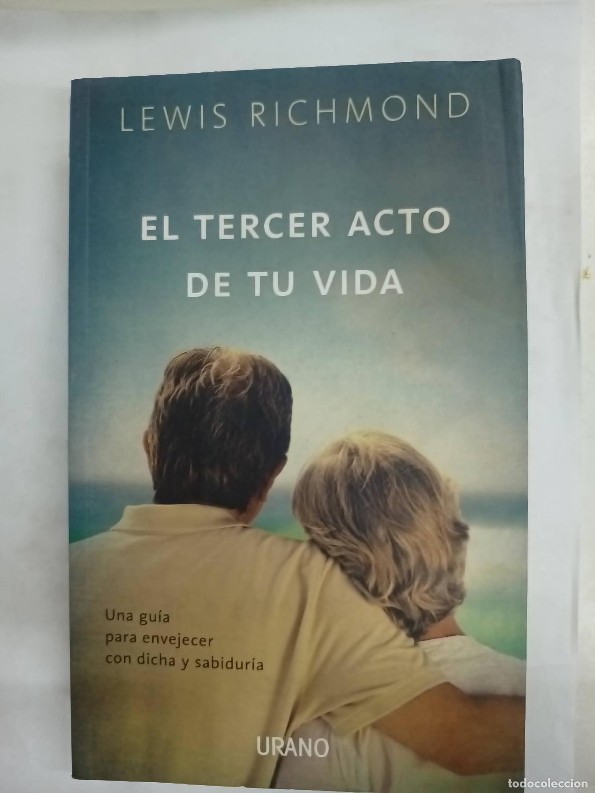 Libros de segunda mano: El Tercer Acto De Tu Vida - Lewis Richmond