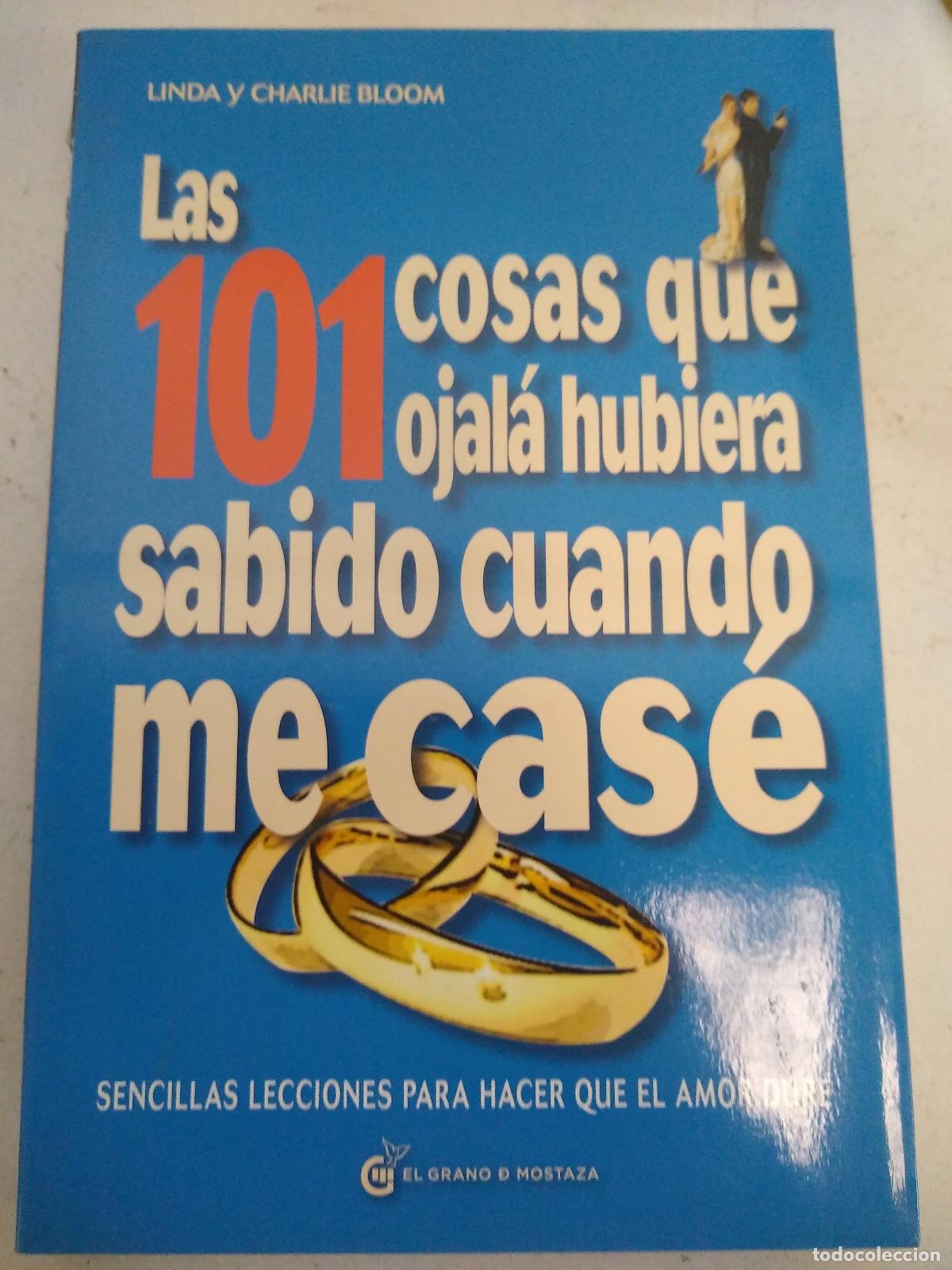 Libri di seconda mano: LAS 101 COSAS QUE OJALA HUBIERA SABIDO CUANDO ME CASE: Sencillas lecciones para hacer que el amor du