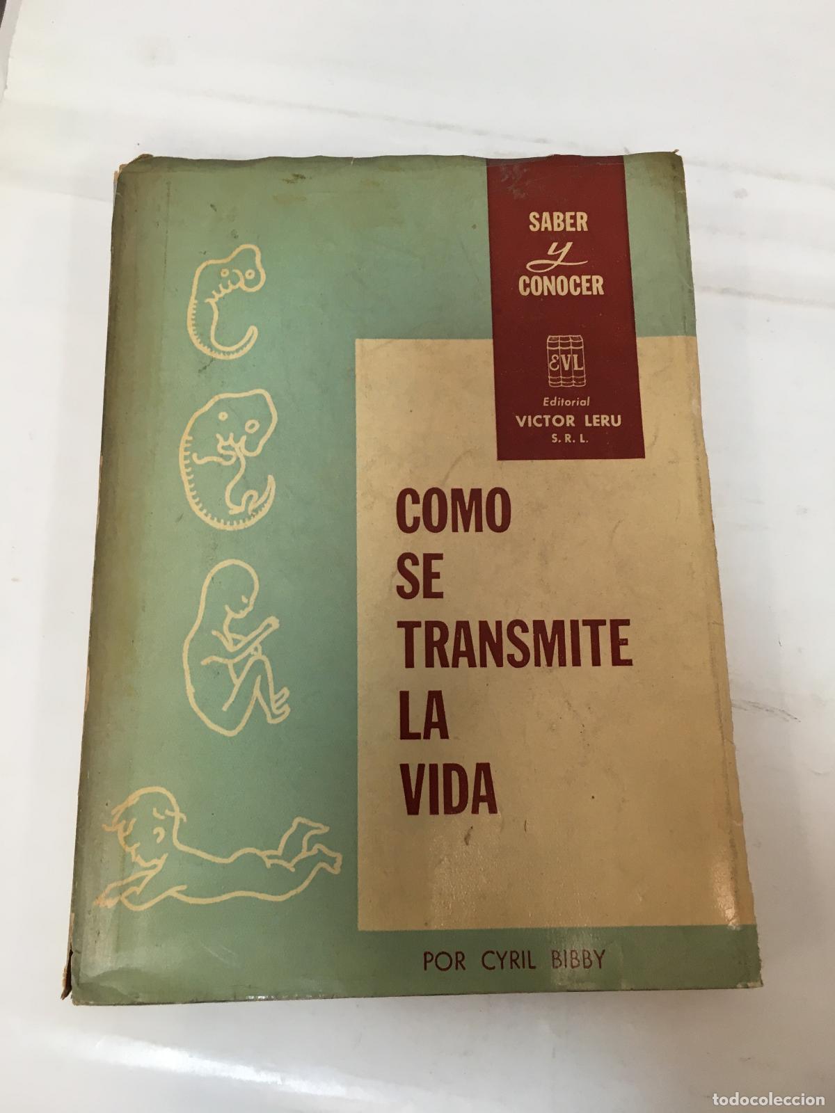 Libri di seconda mano: Como se transmite la vida - Cyril Bibby
