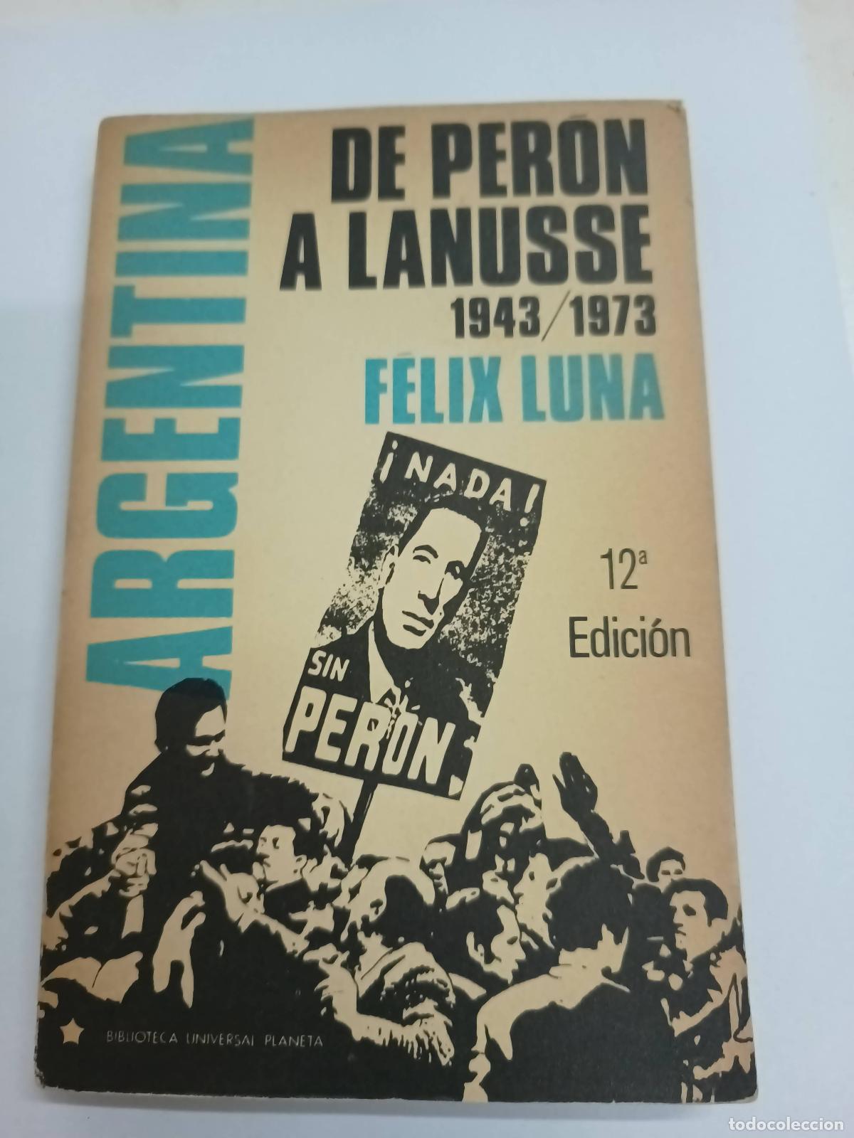 Libros de segunda mano: De Per&oacute;n a Lanusse 1943/1973 - F&eacute;lix Luna - Foto 1