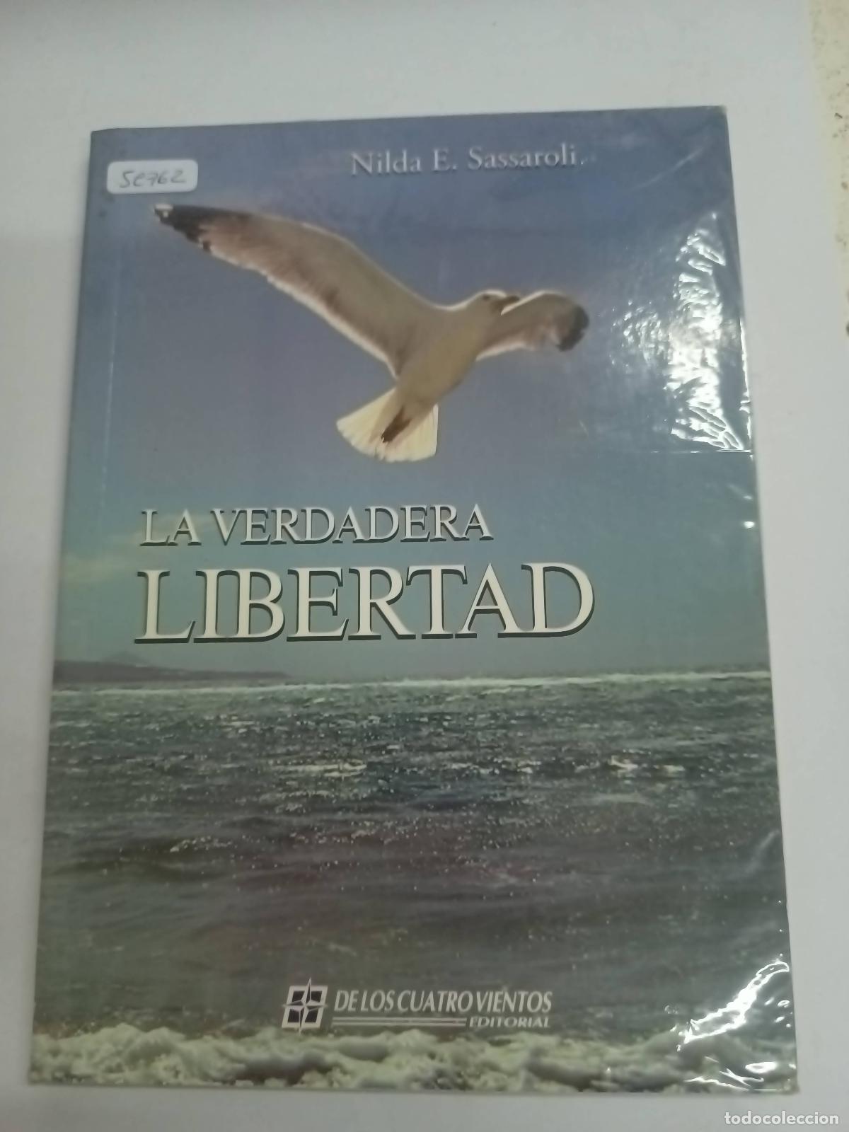Libri di seconda mano: La verdadera libertad - Nilda Sassaroli