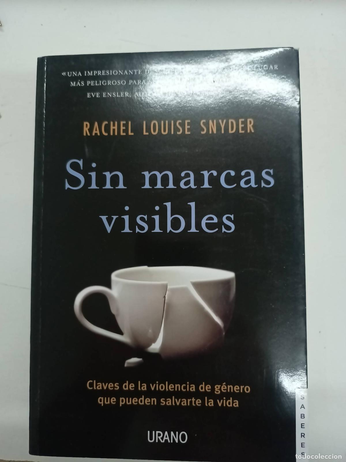 Gebrauchte B&uuml;cher: Sin Marcas Visibles - Rachel Louise Snyder