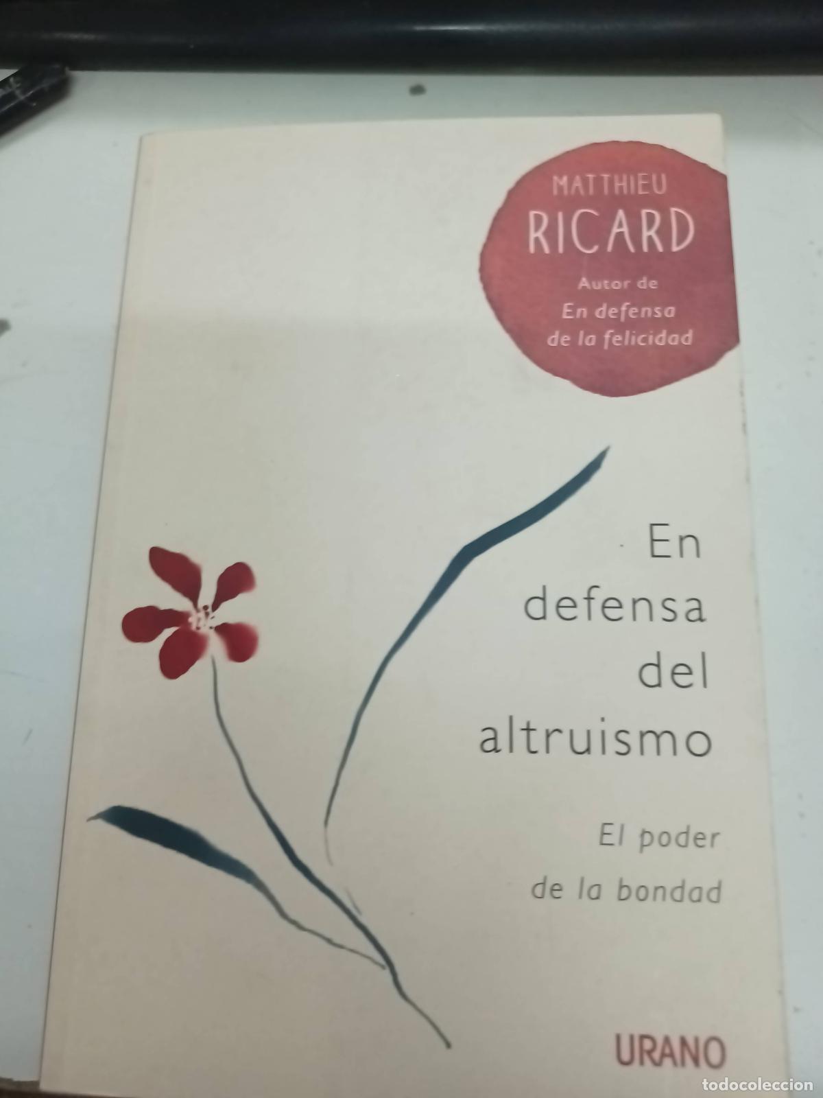 Libros de segunda mano: En defensa del altruismo: El poder de la bondad - Matthieu Ricard - Foto 1