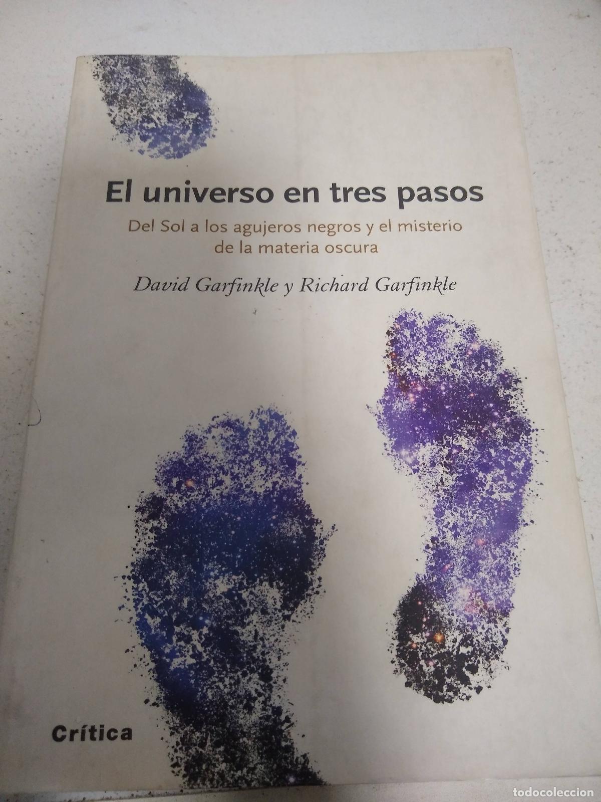 Libri di seconda mano: Universo En Tres Pasos Del Sol A Los Agujeros Negros Y El M - GARFINKLE DAVID / GARFINKLE RICHARD
