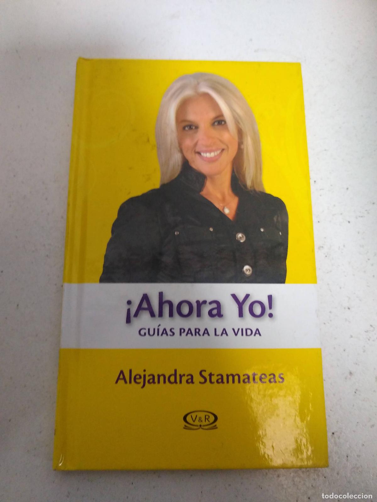 Second hand books: GUIAS PARA LA VIDA DE ALEJANDRA - AHORA YO - ALEJANDRA STAMATEAS