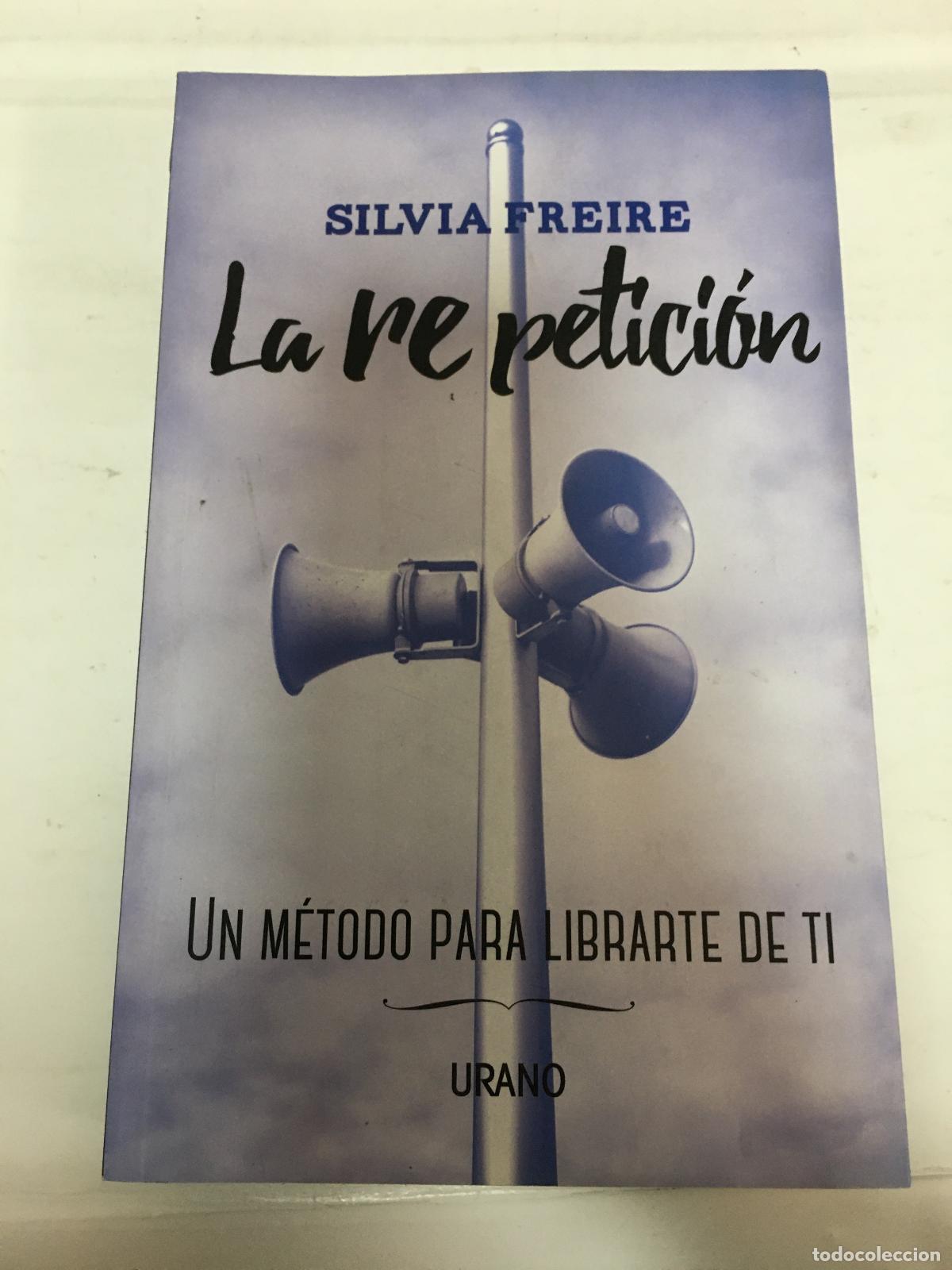 Libros de segunda mano: Re Peticion Un Metodo Para Librarte De Ti (rustica) - Freir - FREIRE SILVIA