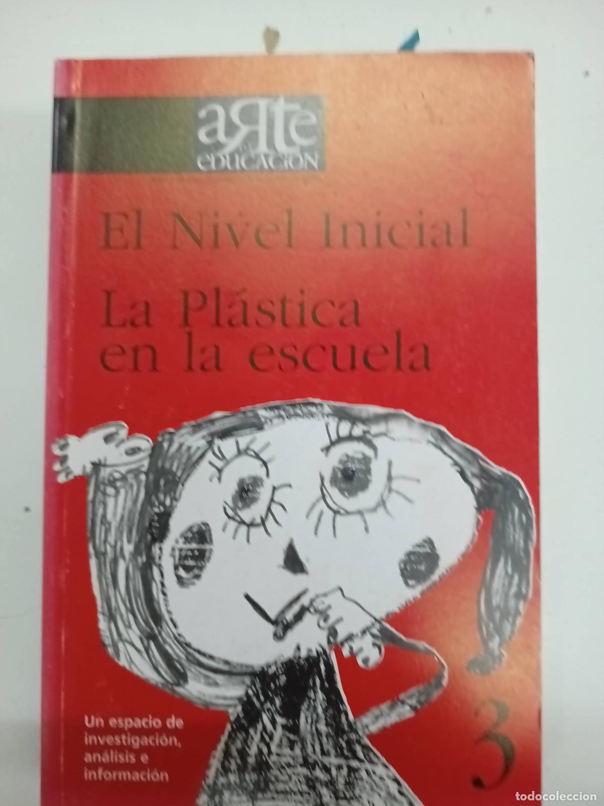 Libri di seconda mano: El nivel inicial la pl&aacute;stica en la escuela - Varios autores