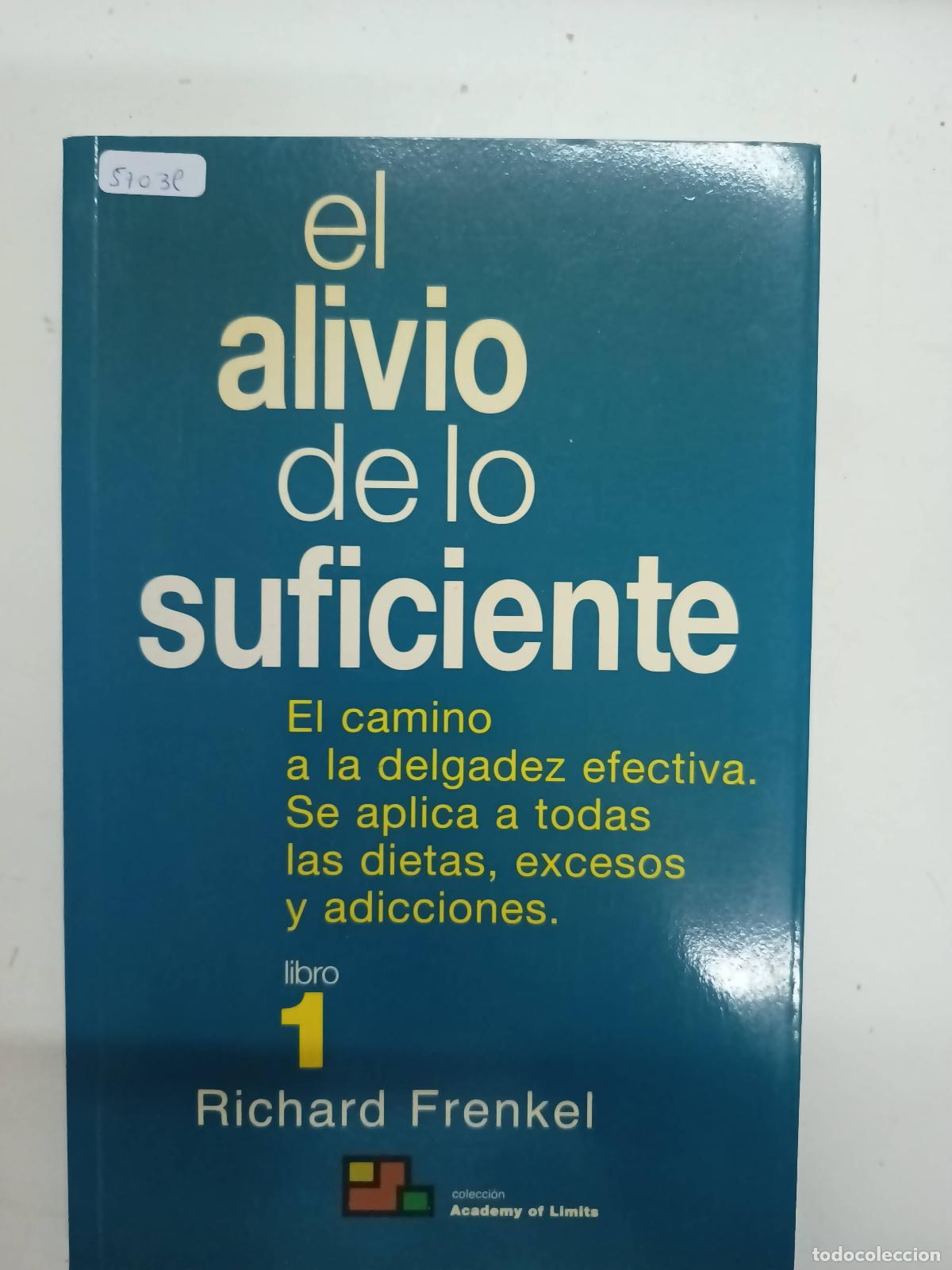 Libros de segunda mano: El alivio de lo suficiente - Richard Frenkel