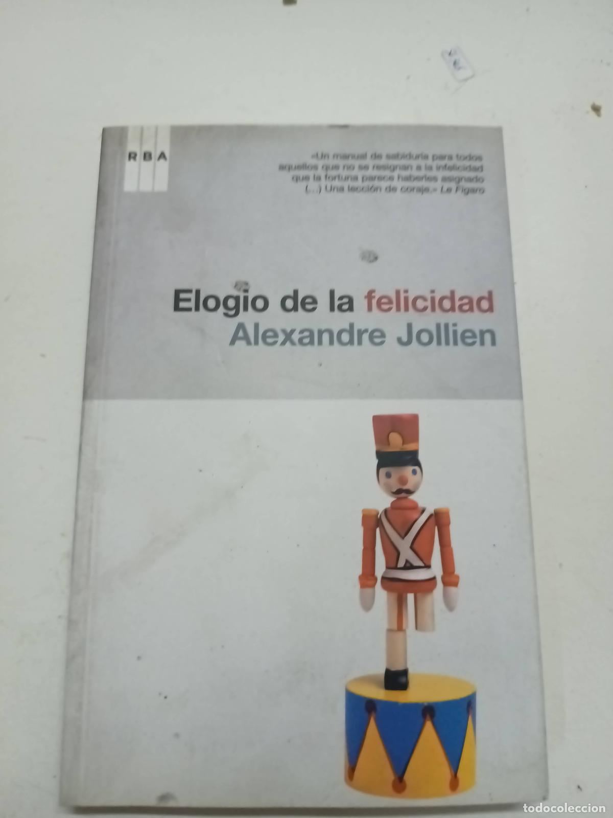Livres d'occasion: Elogio de la felicidad - Alexandre jollien