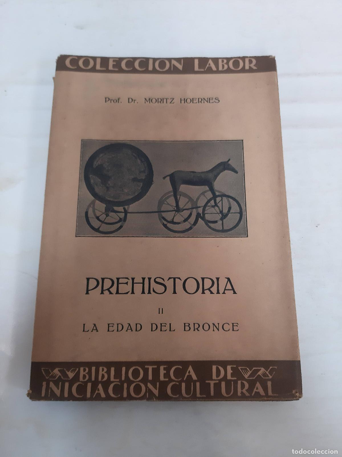 Libros de segunda mano: Prehistoria II. La edad del bronce - Mortiz Hoernes - Foto 1