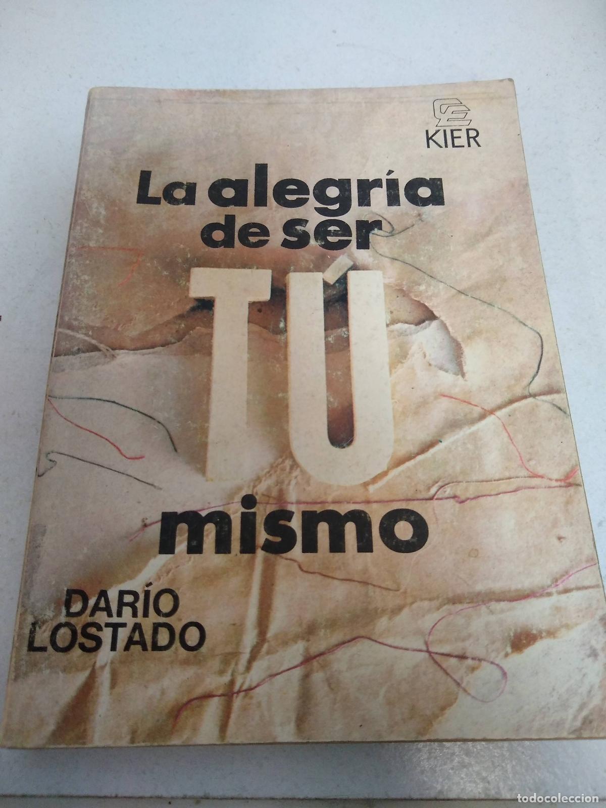Libros de segunda mano: La alegria de ser tu mismo - Dario Lostado - Foto 1
