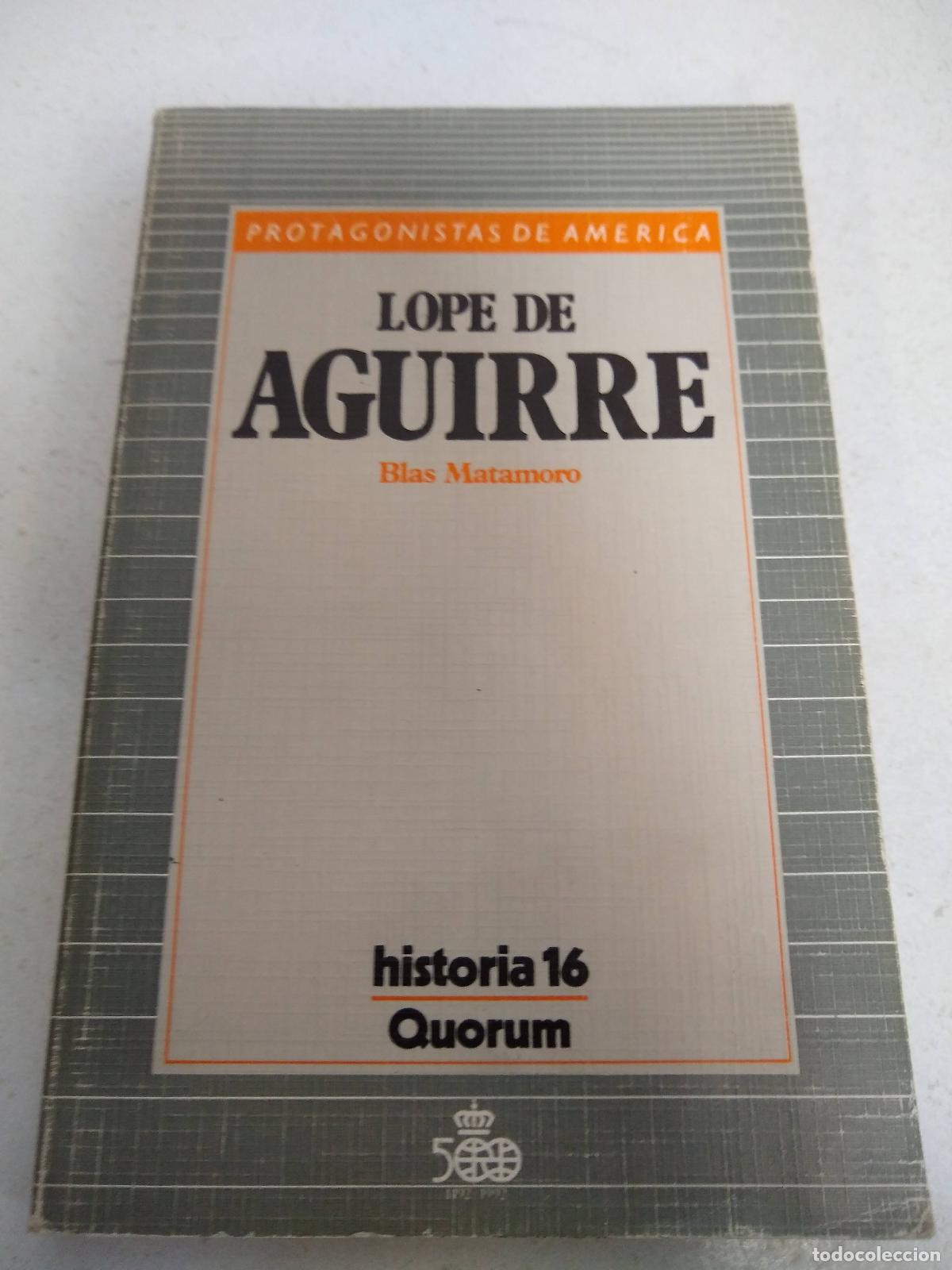 Libros de segunda mano: Lope de Aguirre - Blas Matamoro - Foto 1
